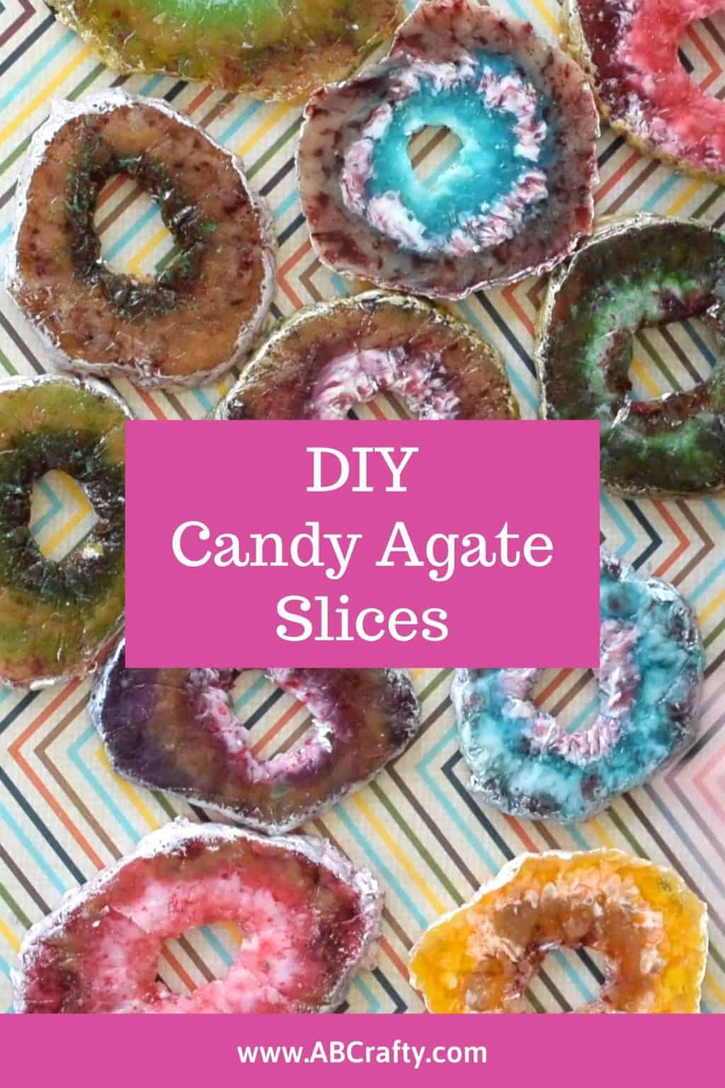 multi colored agate candy on a table with the title "diy candy agate slices"