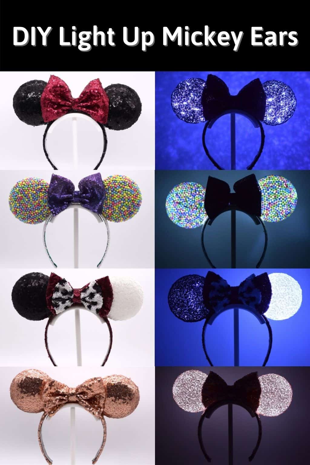 DIY Mickey Mouse Ears, including the classic Minnie Ears Headband, Rainbow Mickey Ears, Cruella Deville 101 Dalmatians Disney Ears, and Rose Gold Minnie Ears. They all also have another image of them lit up at night, with the text "DIY Light Up Mickey Ears"