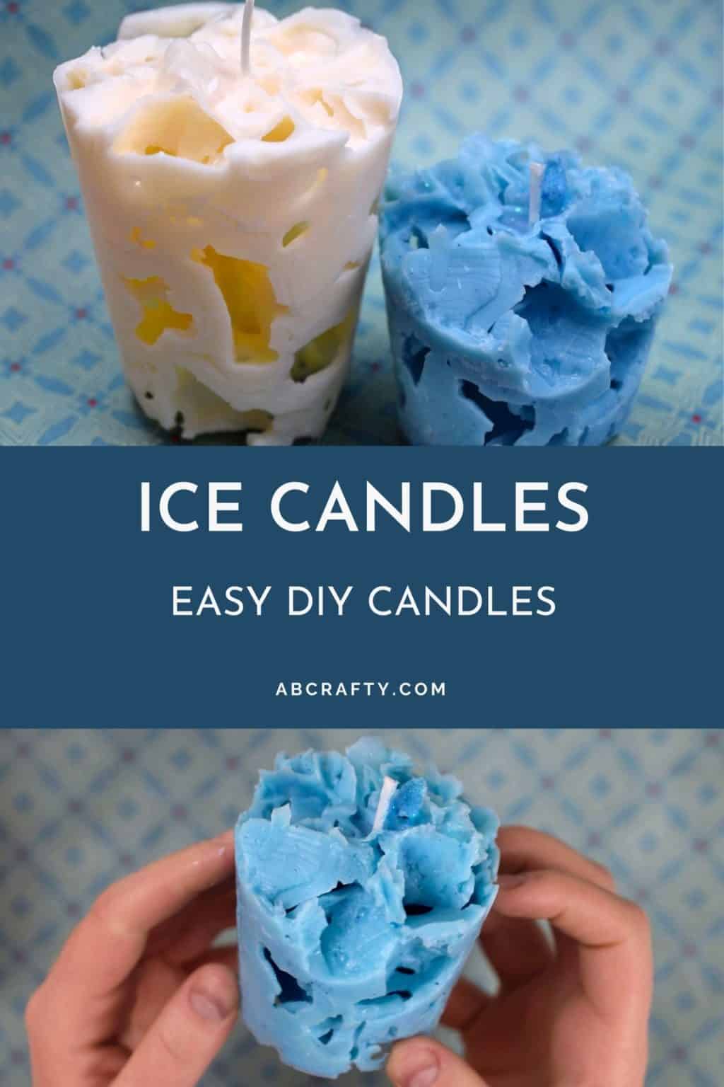 Photo of blue and white ice candles on top and holding a blue handmade candle on bottom with the title "ice candles, easy diy candles, abcrafty.com" in the middle