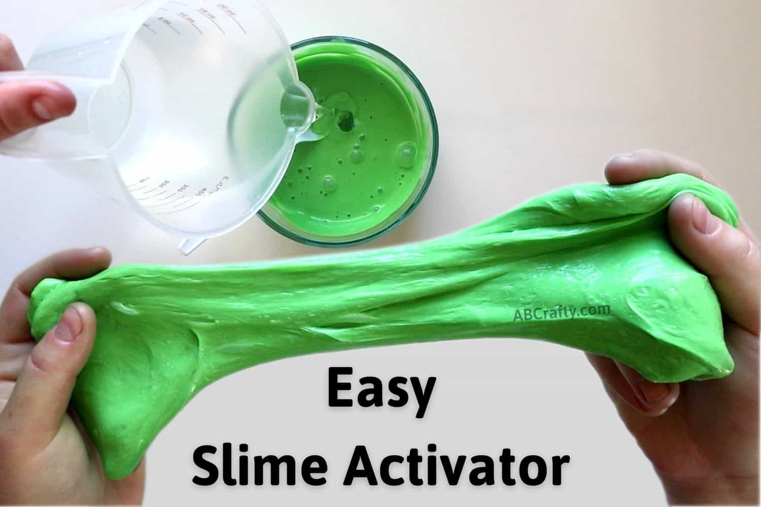 Slime Activator Recipe - Quick and Easy 2 Ingredient Recipe - AB Crafty