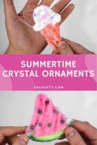 holding an ice cream cone and watermelon made of pipe cleaners and covered in crystals with the title 'summertime crystal ornaments, abcrafty.com'