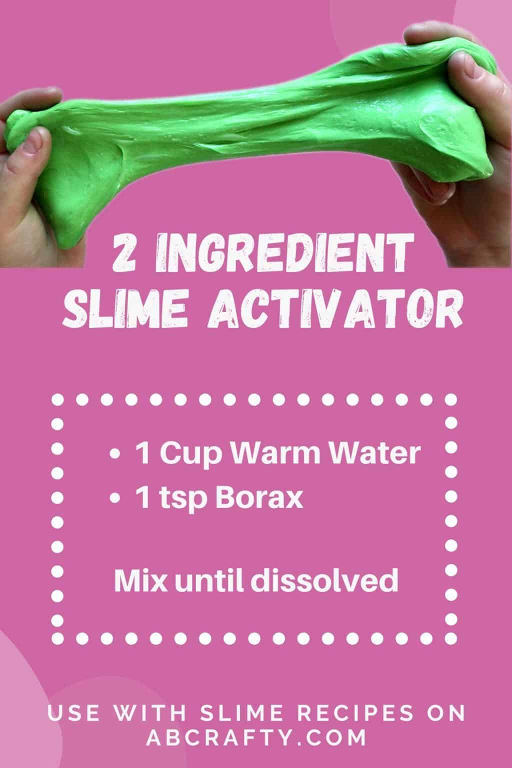 recipe card for slime activator showing two hands stretching some green slime with the title "2 ingredient slime activator"
