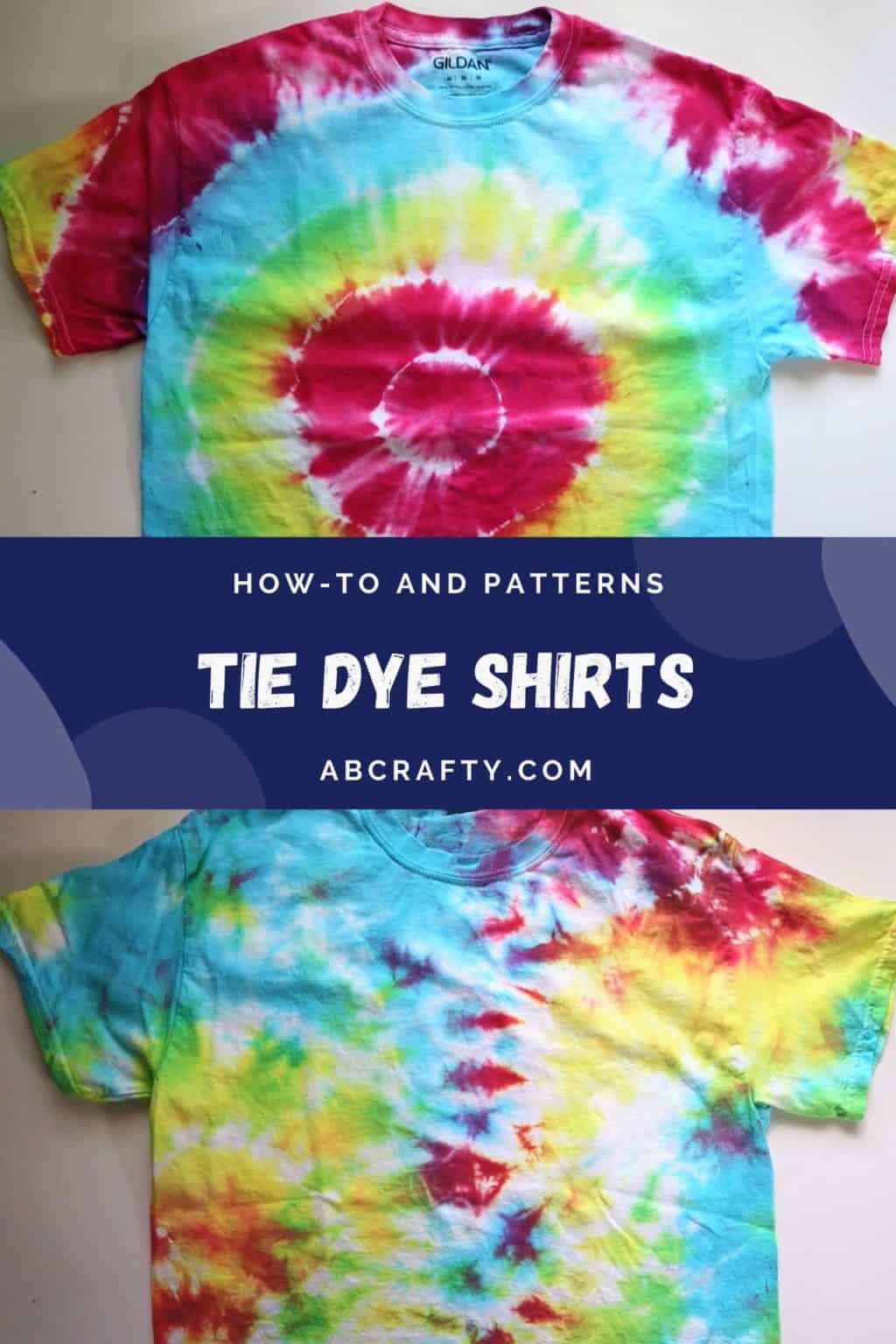 top image is a rainbow target tie dye shirt with the bottom photo of a scrunch tie dye shirt and the title "tie dye shirts how-to and patterns"