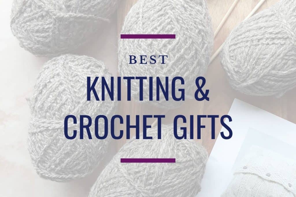 yarn, knitting needles, buttons, and a knitting pattern with the title "best knitting and crochet gifts"