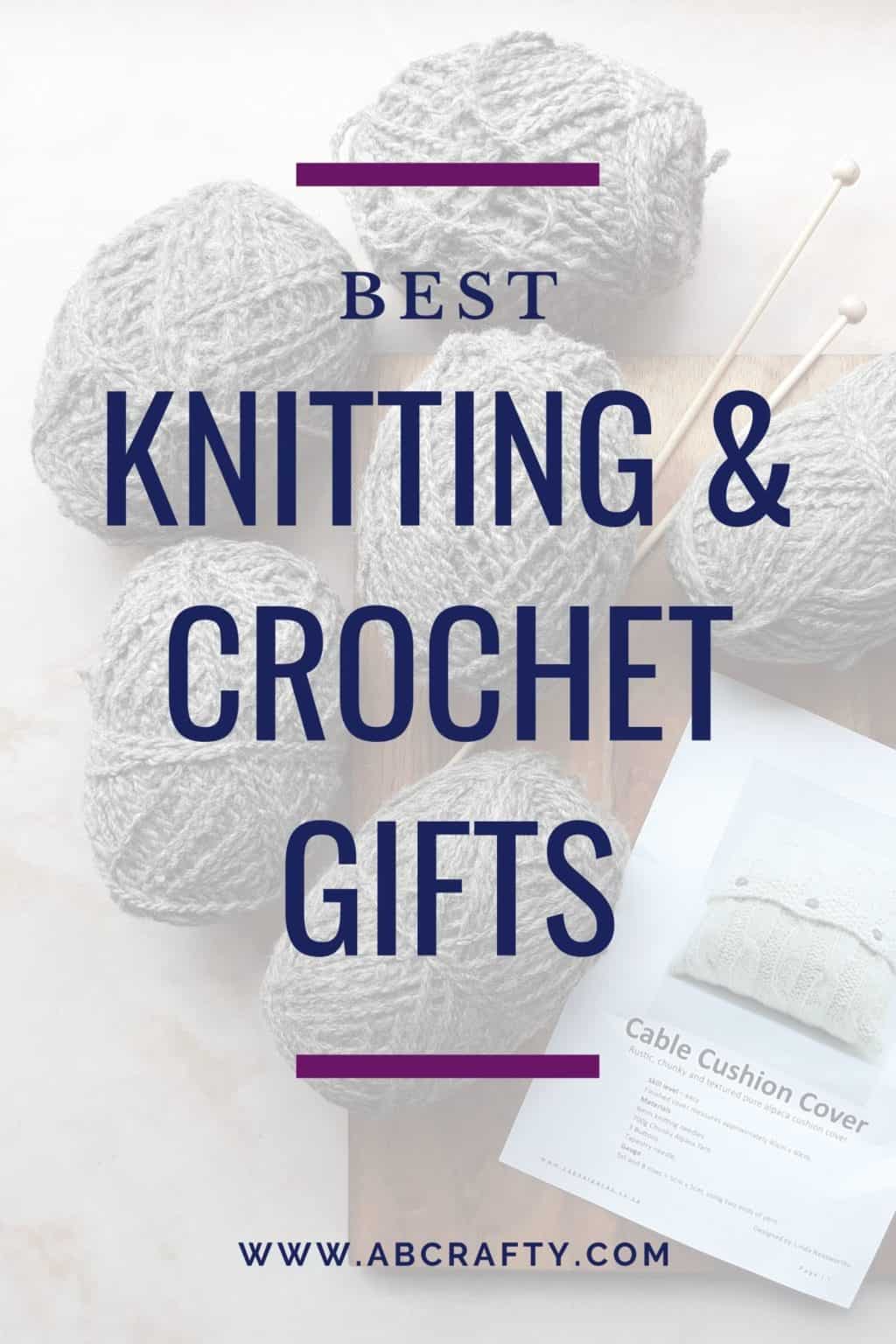 yarn, knitting needles, buttons, and a knitting pattern with the title "best knitting and crochet gifts"