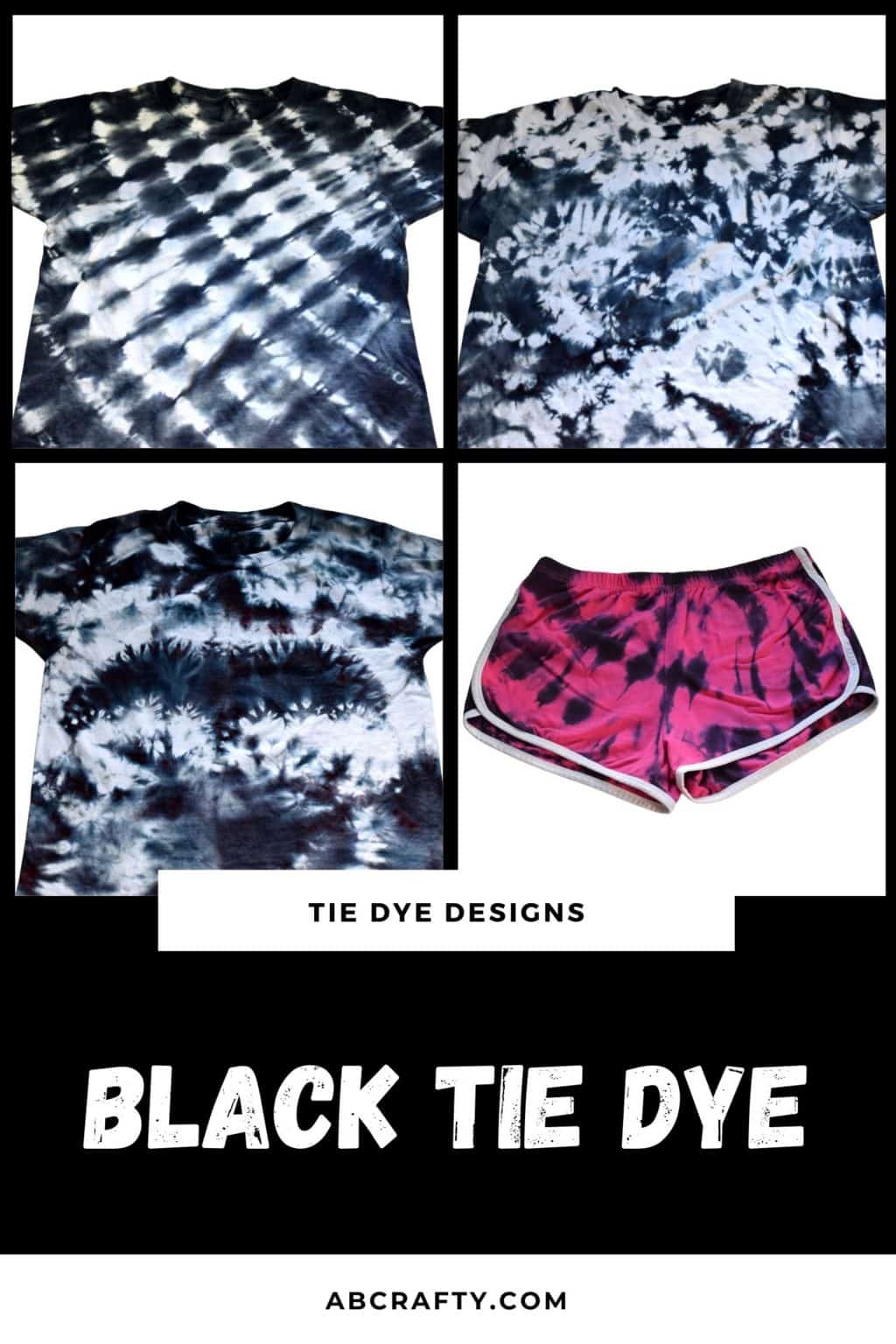 3 black tie dye shirts and 1 pink short with black tie dye, all in different tie dye designs including diagonal striped tie dye, bat tie dye, crumple tie dye, and spiral tie dye with the title "tie dye designs - black tie dye, abcrafty.com"