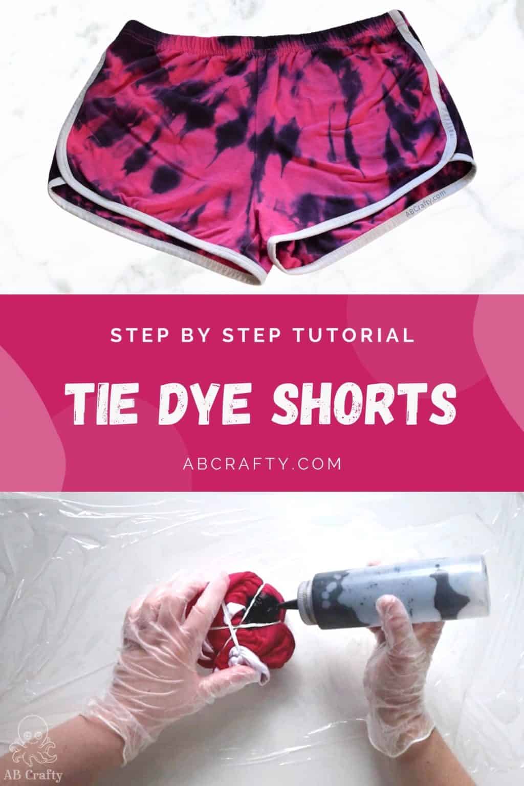 top image is bright pink american apparel shorts with white trim dyed in a spiral design with black dye and the bottom image is adding dye to the shorts wrapped in rubber bands, the title says "step by step tutorial -tie dye shorts, abcrafty.com"