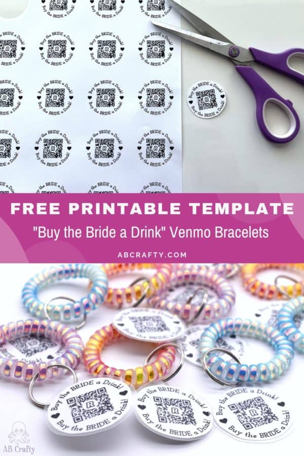 top image is the venmo qr code template printed and cut and the bottom image is finished multi colored buy the bride a drink venmo qr code bachelorette venmo bracelets with the title "free printable template - buy the bride a drink venmo bracelets, abcrafty.com"