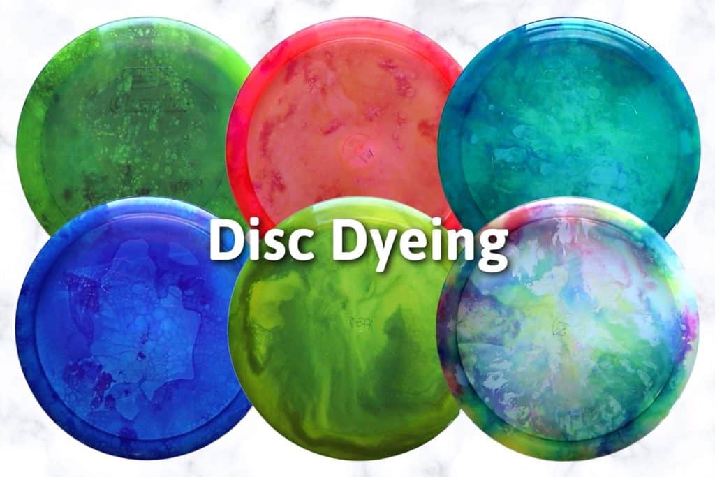 6 dyed disc golf discs of different colors with the title "disc dyeing"
