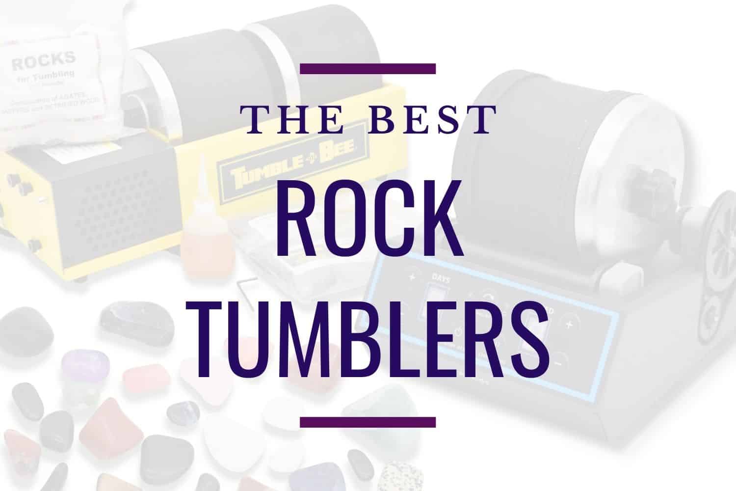 Rock Tumbler Guide 2024 - 11+ Best Rock Polishers - AB Crafty