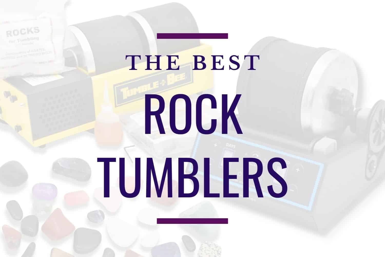 Best Rocks for Tumbling in a Rock Tumbler