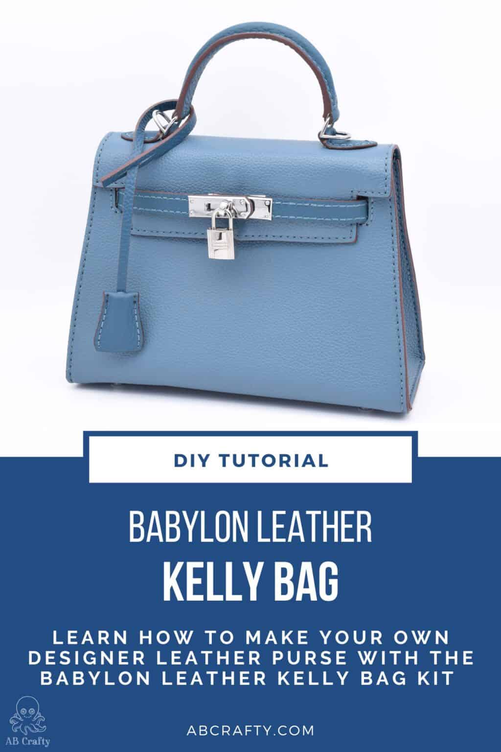 peacock blue hermes bag with the title: "diy tutorial - babylon leather kelly bag. learn how to make your own designer leather purse with the babylon leather kelly bag kit, abcrafty.com"