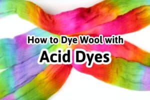 rainbow dyed wool in neon colors with the title "how to dye wool with acid dyes"
